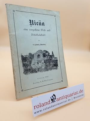 Bild des Verkufers fr Nica, eine vergessene Welt- und Schicksalsstadt / Ludwig Schneller zum Verkauf von Roland Antiquariat UG haftungsbeschrnkt