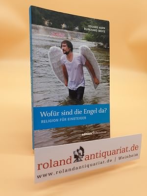 Bild des Verkufers fr Wofr sind die Engel da? Religion fr Einsteiger zum Verkauf von Roland Antiquariat UG haftungsbeschrnkt