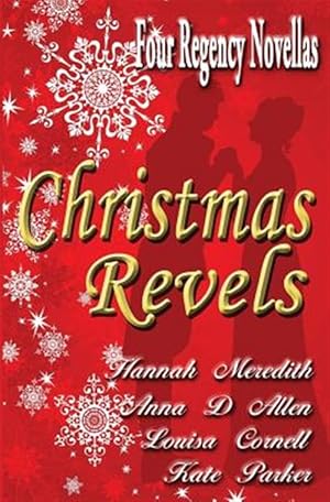 Seller image for Christmas Revels: Four Regency Novellas for sale by GreatBookPrices