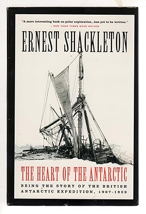 Imagen del vendedor de THE HEART OF THE ANTARCTIC: Being the Story of the British Antarctic Expedition, 19047-1909. a la venta por Bookfever, IOBA  (Volk & Iiams)