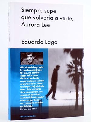 SIEMPRE SUPE QUE VOLVERÍA A VERTE, AURORA LEE (Eduardo Lago) Malpaso, 2013. OFRT antes 22E
