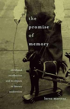 Seller image for Promise of Memory : Childhood Recollection and Its Objects in Literary Modernism for sale by GreatBookPrices