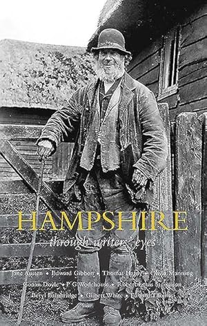 Imagen del vendedor de Hampshire : through writers' eyes a la venta por AHA-BUCH GmbH