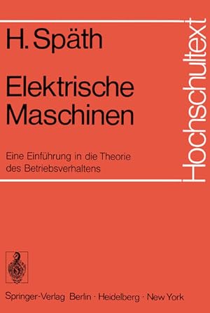 Seller image for Elektrische Maschinen: Eine Einfhrung In Die Theorie Des Betriebsverhaltens (Hochschultext) (German Edition) for sale by Versandantiquariat Felix Mcke