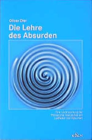 Die Lehre des Absurden: Eine Untersuchung der Philosophie Nietzsches am Leitfaden des Absurden (E...