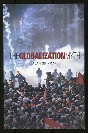 Image du vendeur pour The Globalization Myth mis en vente par Between the Covers-Rare Books, Inc. ABAA