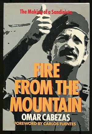 Bild des Verkufers fr Fire from the Mountain: The Making of a Sandinista zum Verkauf von Between the Covers-Rare Books, Inc. ABAA