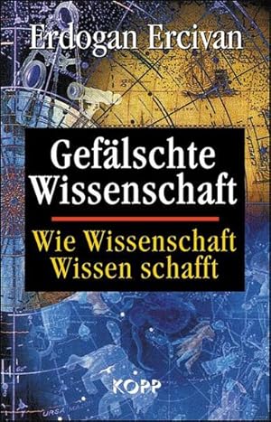 Seller image for Geflschte Wissenschaft: Wie Wissenschaft Wissen schafft for sale by Versandantiquariat Felix Mcke