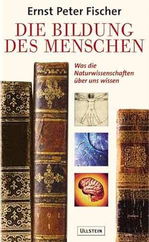 Seller image for Die Bildung des Menschen: Was die Naturwissenschaften ber uns wissen for sale by Versandantiquariat Felix Mcke