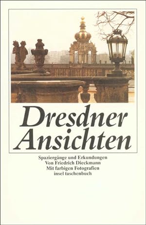 Imagen del vendedor de Dresdner Ansichten: Spaziergnge und Erkundungen (insel taschenbuch) a la venta por Versandantiquariat Felix Mcke