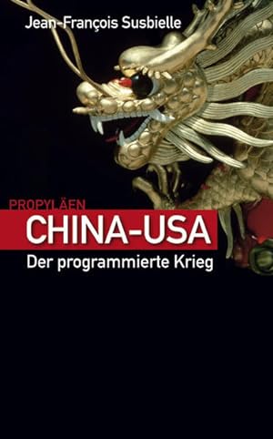 Bild des Verkäufers für China - USA: Der programmierte Krieg zum Verkauf von Versandantiquariat Felix Mücke