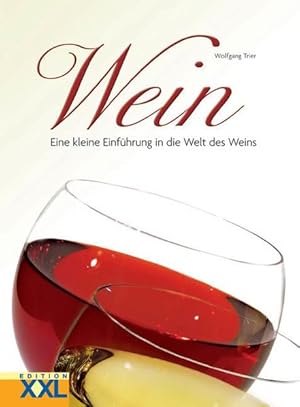 Image du vendeur pour Wein: Eine kleine Einfhrung in die Welt des Weins mis en vente par Versandantiquariat Felix Mcke