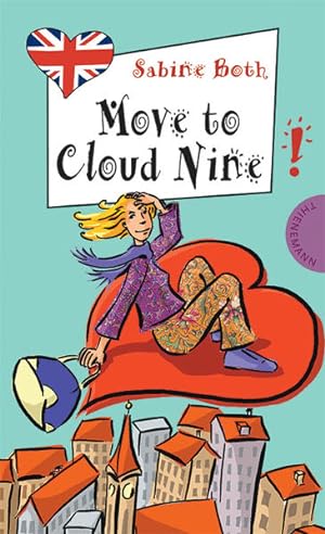 Move to Cloud Nine, aus der Reihe Freche Mädchen - freches Englisch!: Mit Worterklärungen