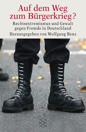 Bild des Verkufers fr Auf dem Weg zum Brgerkrieg? Rechtsextremismus und Gewalt gegen Fremde in Deutschland zum Verkauf von Versandantiquariat Felix Mcke