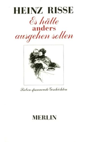 Seller image for Es htte anders ausgehen sollen: Sieben spannende Geschichten for sale by Versandantiquariat Felix Mcke