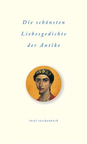 Bild des Verkufers fr Die schnsten Liebesgedichte der Antike (insel taschenbuch) zum Verkauf von Versandantiquariat Felix Mcke