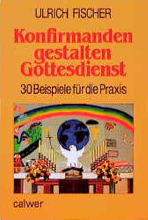 Image du vendeur pour Konfirmanden gestalten Gottesdienst: 30 Beispiele fr die Praxis mis en vente par Versandantiquariat Felix Mcke