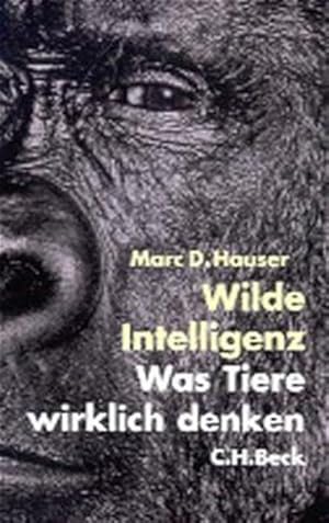 Bild des Verkufers fr Wilde Intelligenz: Was Tiere wirklich denken zum Verkauf von Versandantiquariat Felix Mcke