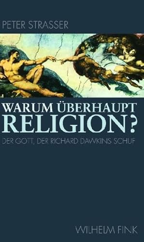 Imagen del vendedor de Warum berhaupt Religion?: Der Gott der Richard Dawkins schuf a la venta por Versandantiquariat Felix Mcke