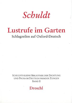 Bild des Verkufers fr Lustrufe im Garten: Schlagzeilen auf Oxford-Deutsch zum Verkauf von Versandantiquariat Felix Mcke