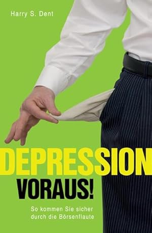 Image du vendeur pour Depression voraus!: So kommen Sie sicher durch die Brsenflaute mis en vente par Versandantiquariat Felix Mcke