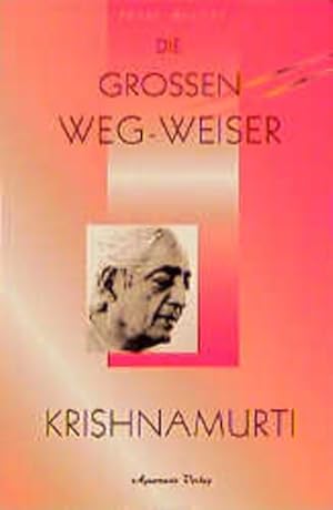 Bild des Verkufers fr Die grossen Weg-Weiser. Krishnamurti /Lama A. Govinda /Flower A. Newhouse /Dalai Lama /Sri Aurobindo: Die groen Weg-Weiser, 5 Bde., Bd.2, Krishnamurti zum Verkauf von Versandantiquariat Felix Mcke