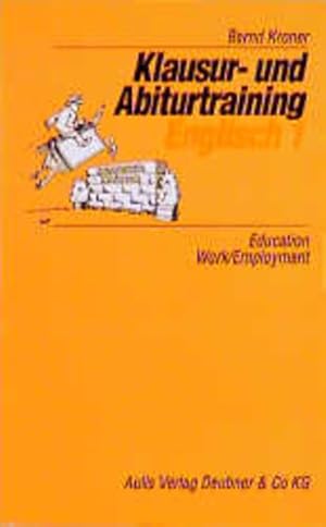 Bild des Verkufers fr Klausur- und Abiturtraining Englisch, Bd.1, Education, Work, Employment zum Verkauf von Versandantiquariat Felix Mcke