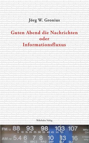 Bild des Verkufers fr Guten Abend die Nachrichten oder Informationsfluxus: Gedichte zum Verkauf von Versandantiquariat Felix Mcke