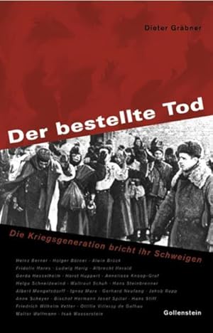 Bild des Verkufers fr Der bestellte Tod: Die Kriegsgeneration bricht ihr Schweigen zum Verkauf von Versandantiquariat Felix Mcke