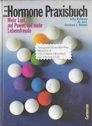 Seller image for Das Hormone Praxisbuch. Mehr Lust auf Power, auf mehr Lebensfreude for sale by Klaus Kreitling