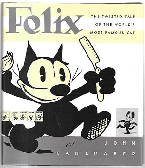 Seller image for Felix: The Twisted Tale of the World's Most Famous Cat. for sale by City Basement Books