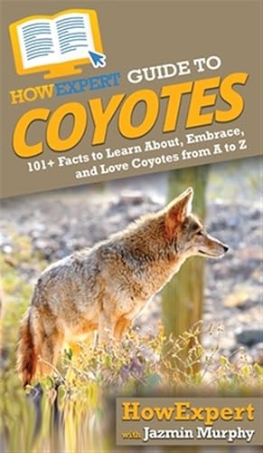 Seller image for Howexpert Guide To Coyotes for sale by GreatBookPrices