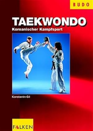 Seller image for Taekwondo: Koreanischer Kampfsport for sale by Antiquariat Armebooks