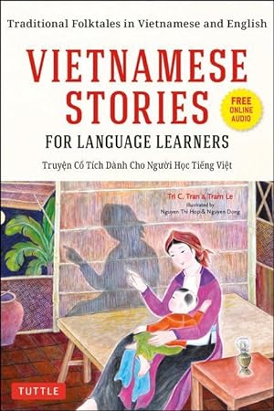 Immagine del venditore per Vietnamese Stories for Language Learners: Traditional Folktales in Vietnamese and English (Free Online Audio) venduto da moluna
