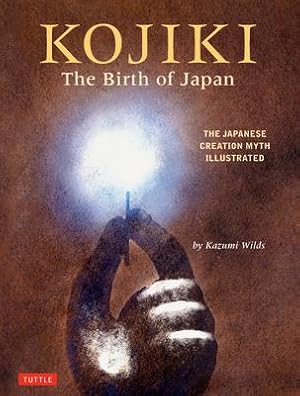 Bild des Verkufers fr Kojiki: The Birth of Japan: The Japanese Creation Myth Illustrated zum Verkauf von moluna