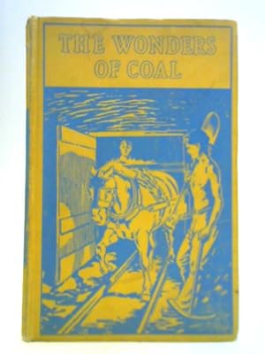 Imagen del vendedor de The Wonders of Coal a la venta por World of Rare Books