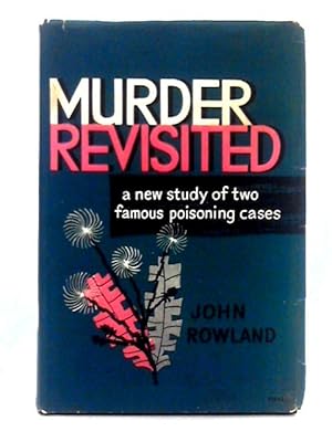 Immagine del venditore per Murder Revisited; A Study of Two Poisoning Cases venduto da World of Rare Books