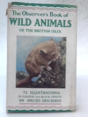 Imagen del vendedor de The Observer's Book of Wild Animals of the British Isles a la venta por World of Rare Books