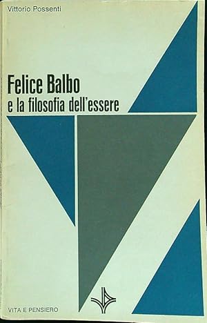 Bild des Verkufers fr Felice Balbo e la filosofia dell'essere zum Verkauf von Librodifaccia