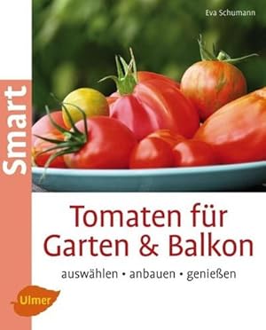 Bild des Verkufers fr Tomaten fr Garten und Balkon zum Verkauf von Wegmann1855