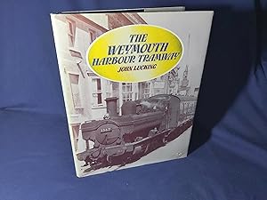 Seller image for The Weymouth Harbour Tramway(Hardback,w/dust jacket,1986) for sale by Codex Books