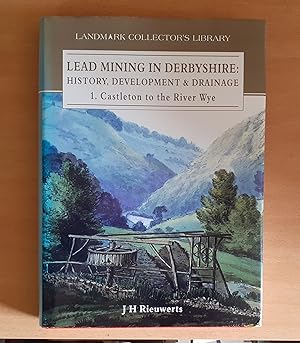 Image du vendeur pour LEAD MINING IN DERBYSHIRE: 1. Castleton to the River Wye mis en vente par Scarthin Books ABA, ILAB.