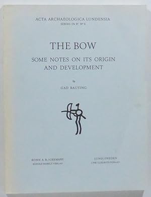 The Bow. Some Notes on Its Origin and Development.
