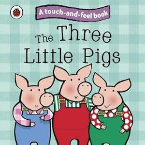 Image du vendeur pour The Three Little Pigs: Ladybird Touch and Feel Fairy Tales mis en vente par Smartbuy