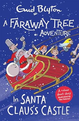 Bild des Verkufers fr A Faraway Tree Adventure: In Santa Claus's Castle : Colour Short Stories zum Verkauf von Smartbuy