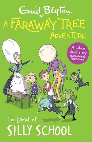 Bild des Verkufers fr A Faraway Tree Adventure: The Land of Silly School : Colour Short Stories zum Verkauf von Smartbuy