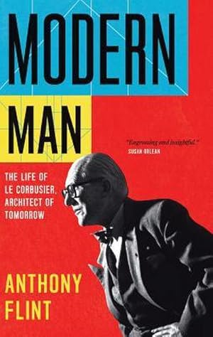 Seller image for Modern Man: The Life of Le Corbusier, Architect of Tomorrow for sale by Smartbuy