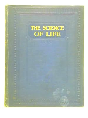 Immagine del venditore per The Science Of Life: A Summary Of Contemporary Knowledge About Life And Its Possibilities Volume Two venduto da World of Rare Books