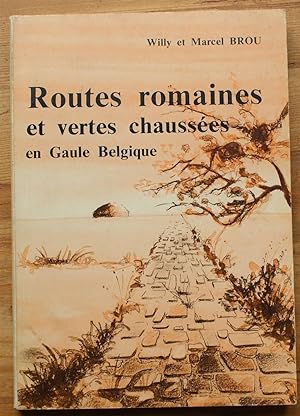 Imagen del vendedor de Routes romaines et vertes chausses en Gaule Belgique a la venta por Aberbroc