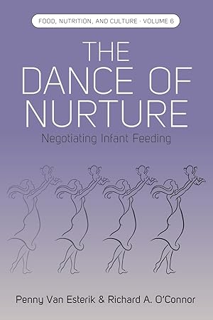 Seller image for The Dance of Nurture: Negotiating Infant Feeding for sale by moluna